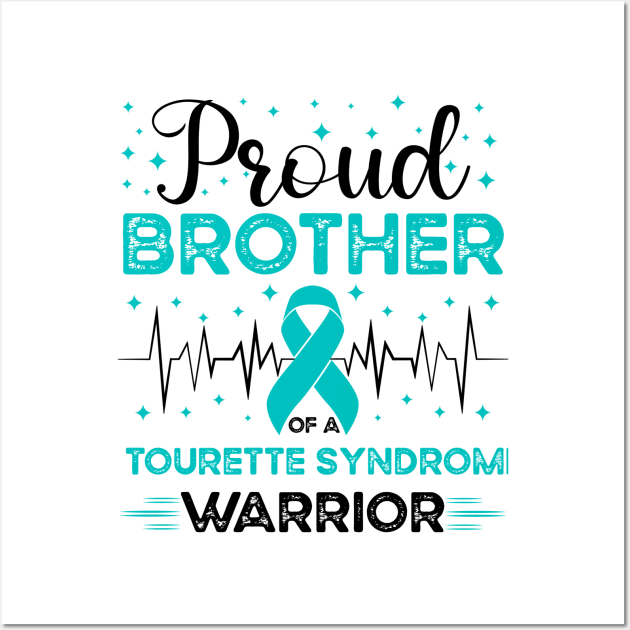 Proud Brother Of A Tourette Warrior Tourette Syndrome Awareness Wall Art by Geek-Down-Apparel